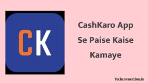 Cashkaro app se paise kaise kamaye